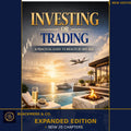 Investing or Trading: A Practical Guide to Wealth at Any Age